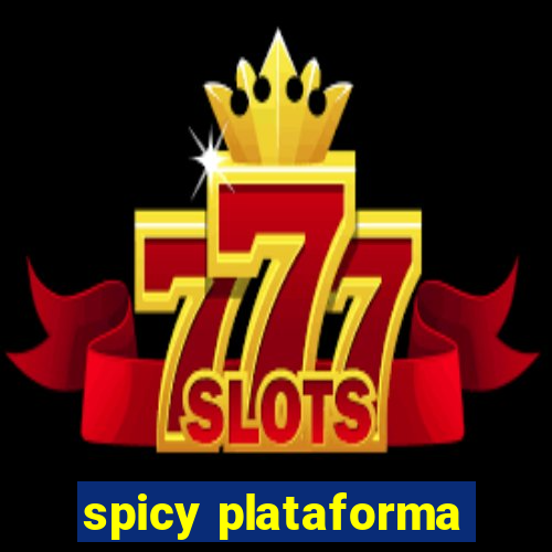 spicy plataforma
